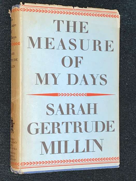THE MEASURE OF MY DAYS BY SARAH GERTRUDE MILLIN