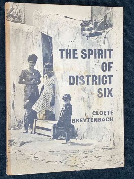THE SPIRIT OF DISTRICT SIX BY CLOETE BREYTENBACH