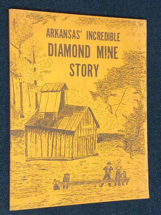 ARKANSAS` INCREDIBLE DIAMOND STORY BY JERRY D. WILCOX AND JENNIFER YOUNG 1981