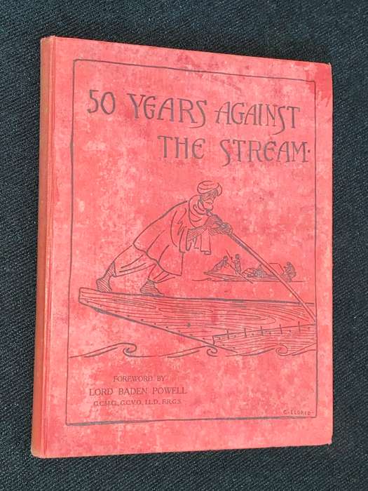 50 YEARS AGAINST THE STREAM THE STORY OF A SCHOOL IN KASHMIR 1880-1930 BY E.D. TYNDALE-BISCOE