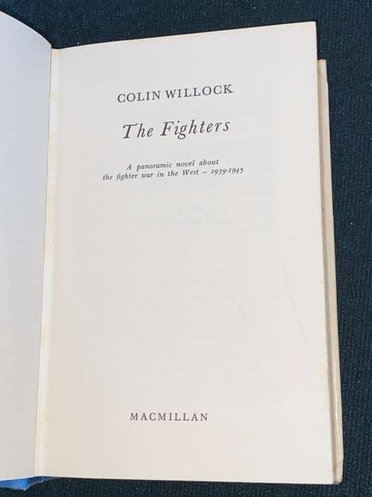 THE FIGHTERS A PANORAMIC NOVEL ABOUT THE FIGHTER WAR IN THE WEST 1939-1945 COLIN WILLCOCK