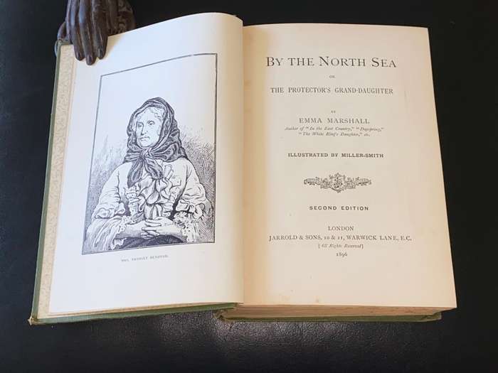 BY THE NORTH SEA OR THE PROTECTOR`S GRAND DAUGHTER BY EMMA MARSHALL 1896