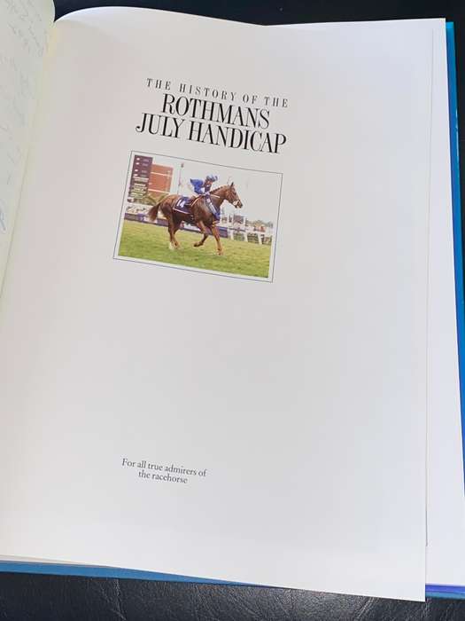 THE HISTORY OF THE ROTHMAN`S JULY HANDICAP BY ERNIE DUFFIELD SIGNED AND OTHERS