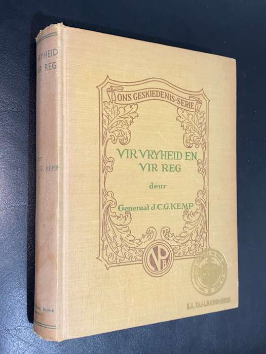 VIR VRYHEID EN VIR REG DEUR GENERAAL J.C.G. KEMP - GETEKEN