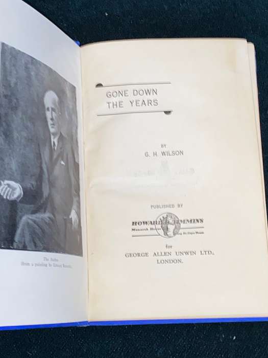GONE DOWN IN THE YEARS BY G.H. WILSON SIGNED