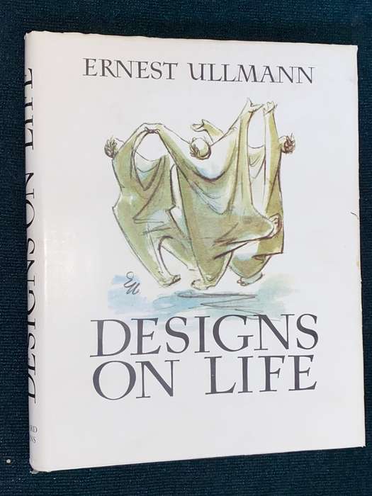 DESIGNS ON LIFE BY ERNEST ULLMANN