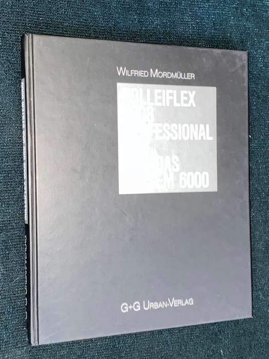 ROLLEIFLEX 6008 PROFESSIONAL UND DAS SYSTEM 6000 WILFRIED MORDMULLER