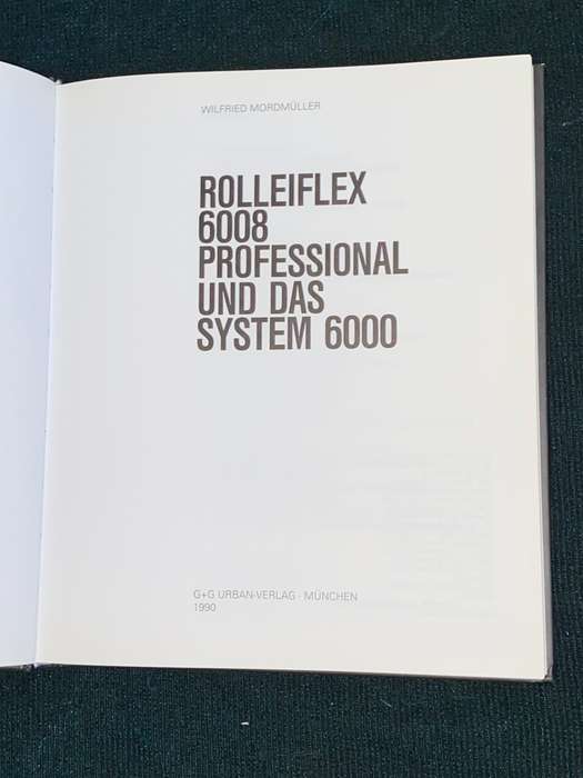 ROLLEIFLEX 6008 PROFESSIONAL UND DAS SYSTEM 6000 WILFRIED MORDMULLER