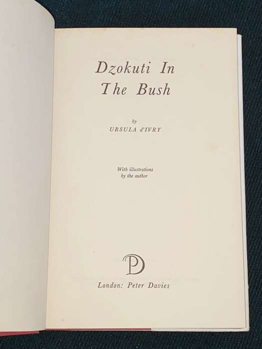 DZOKUTI IN THE BUSH BY URSULA D`IVRY 1959 1ST EDITION