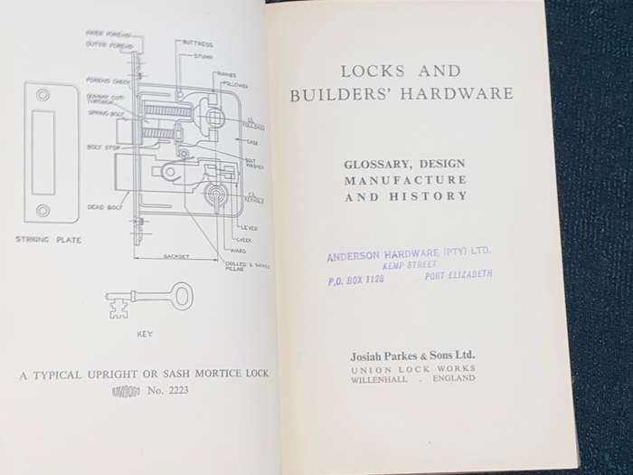 LOCKS AND BUILDERS HARDWARE GLOSSARY, DESIGN MANUFACTURE AND HISTORY