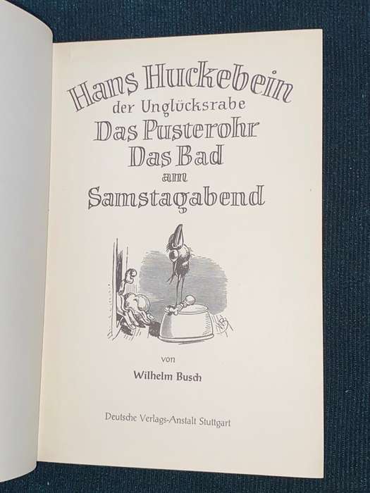 HANS HUCKEBEIN DER UNGLUCKSRABE DIE KUHNE MULLERSTOCHTER VON WILHELM BUSCH
