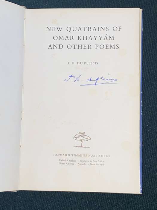 NEW QUATRAINS OF OMAR KHAYYAM AND OTHER POEMS BY I.D. DU PLESSIS SIGNED