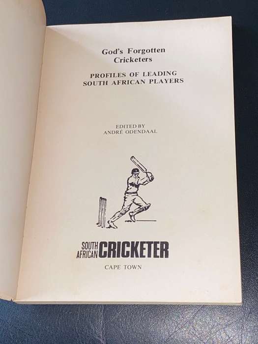 GOD`S FORGOTTEN CRICKETERS EDITED BY ANDRE ODENDAAL