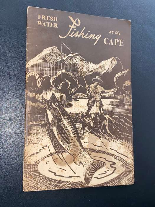 FRESH WATER FISHING AT THE CAPE BY A. CECIL HARRISON 1949 THE CAPE PISCATORIAL SOCIETY
