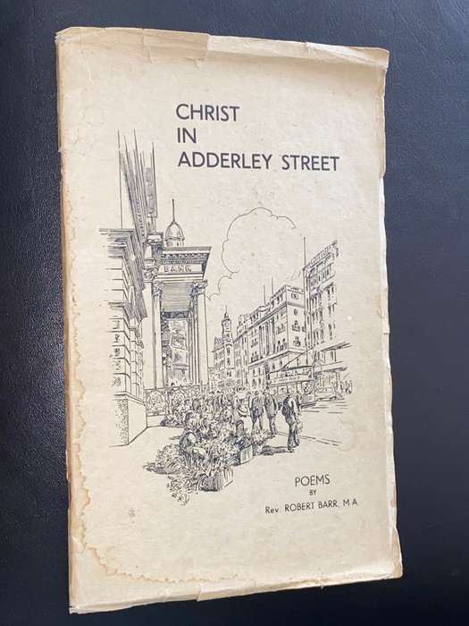 CHRIST IN ADDERLEY STREET POEMS BY REV. ROBERT BARR, MA