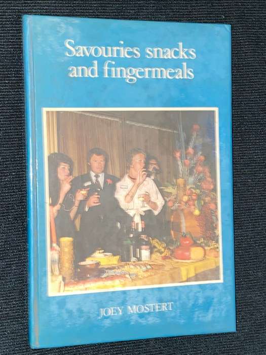 SAVOURIES SNACKS AND FINGERMEALS BY JOEY MOSTERT
