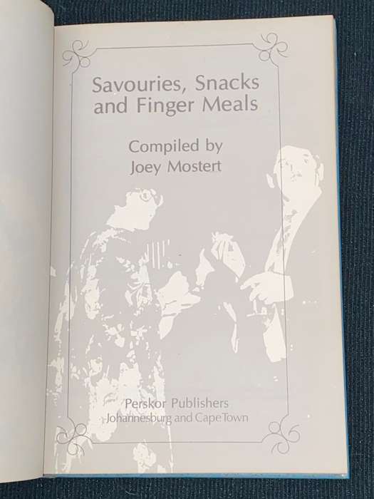 SAVOURIES SNACKS AND FINGERMEALS BY JOEY MOSTERT