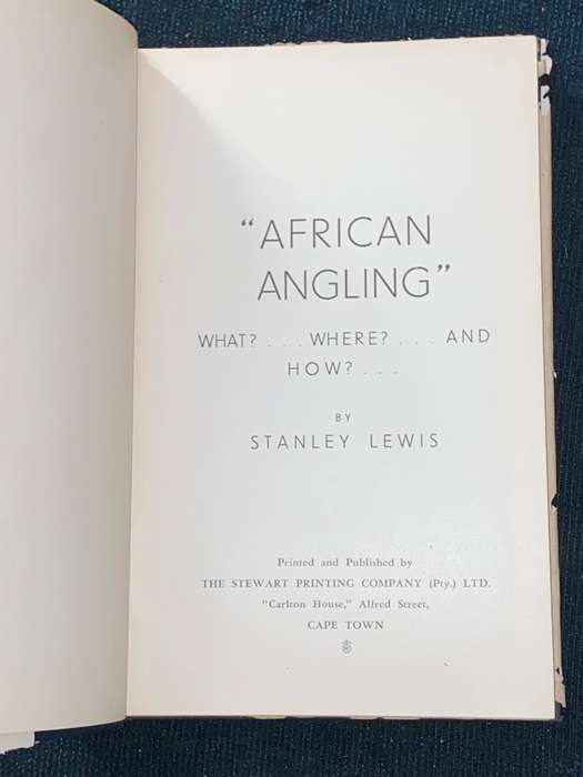 AFRICAN ANGLING WHAT?...WHERE?...HOW? BY STANLEY LEWIS