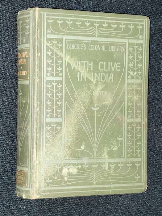 WITH CLIVE IN INDIA BY G.A. HENTY 1896