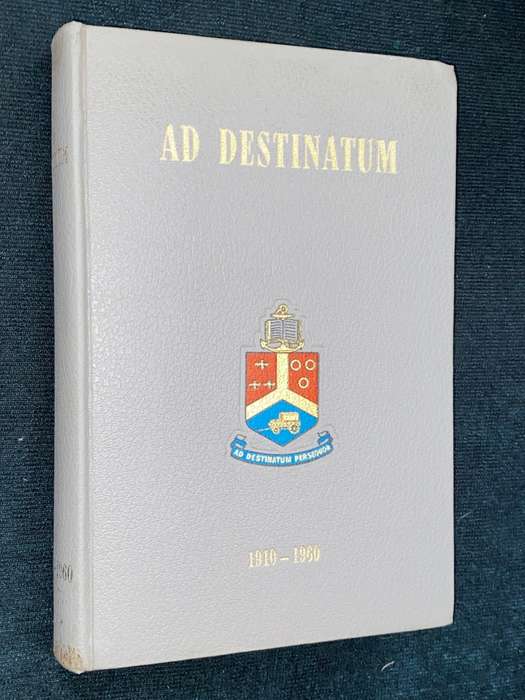 AD DESTINATUM 1910 - 1960 GEDENKBOEK VAN DIE UNIVERSITEIT VAN PRETORIA