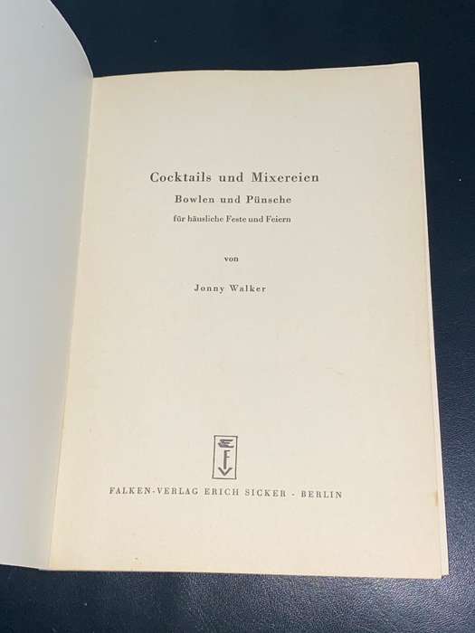 VINTAGE GERMAN COCKTAIL BOOK - COCKTAILS UND MIXEREIEN BOWLEN UND PUNSCHE VON JONNY WALKER