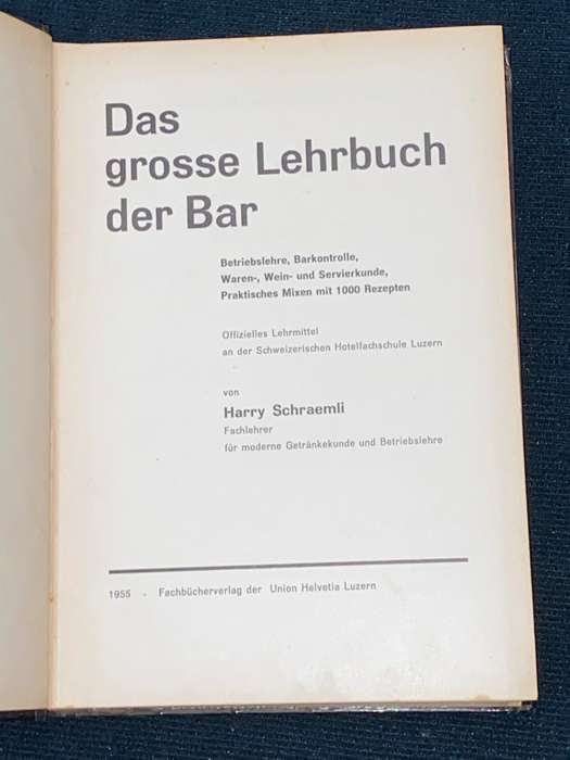 DAS GROSSE LEHRBUCH DER BAR - HARRY SCHRAEMLI VINTAGE GERMAN COCKTAIL BOOK