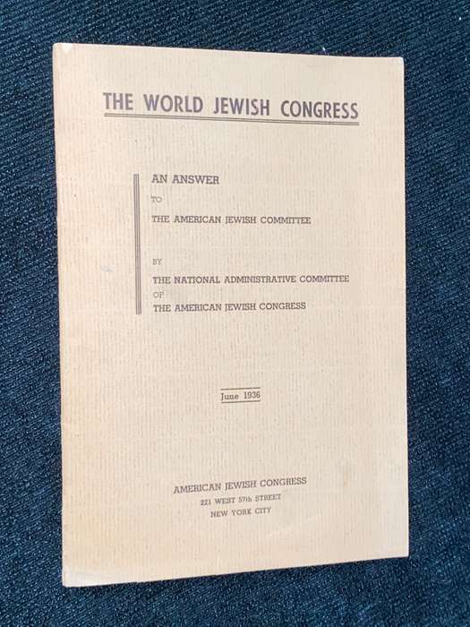 THE WORLD JEWISH CONGRESS AN ANSWER TO THE AMERICAN JEWISH COMMITTEE JUNE 1936