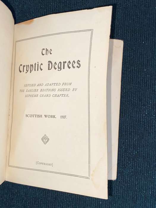 THE CRYPTIC DEGREES SCOTTISH WORK 1927 - FREEMASONRY