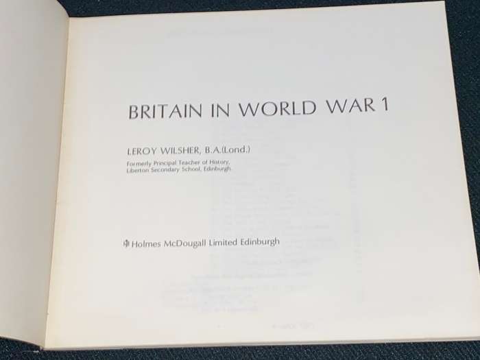 BRITAIN IN WORLD WAR 1 BY LEROY WILSHER