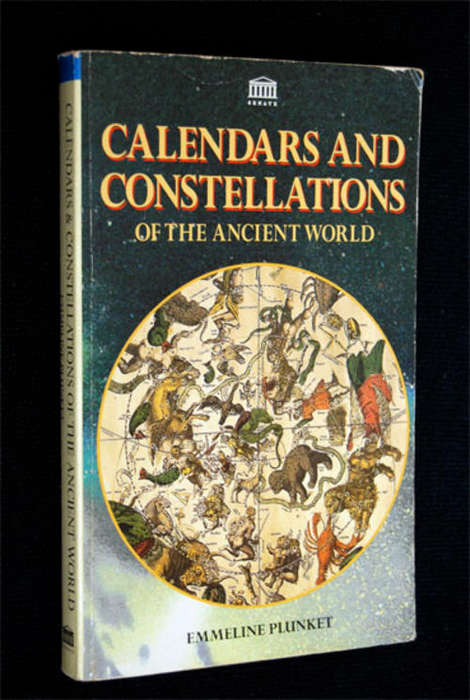 CALENDARS AND CONSTELLATIONS OF THE ANCIENT WORLD BY EMMELINE PLUNKET
