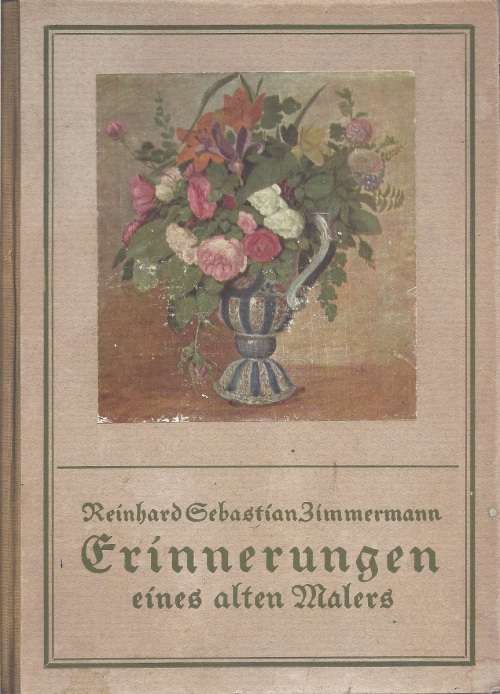 ERINNERUNGEN EINES ALTEN MALERS - REINHARD SEBASTIAN ZIMMERMANN
