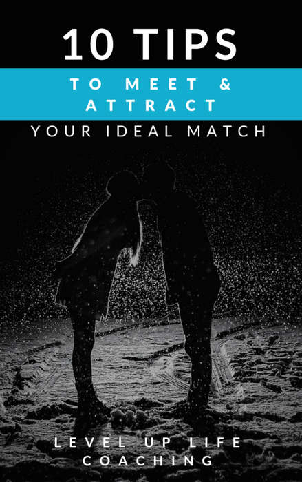 10 TIPS TO MEET and ATTRACT YOUR IDEAL MATCH (EBOOK + AUDIO)