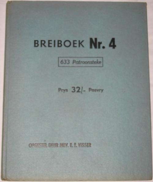 BREIBOEK NR. 4: 633 PATROONSTEKE - MEV. E. E. VISSER