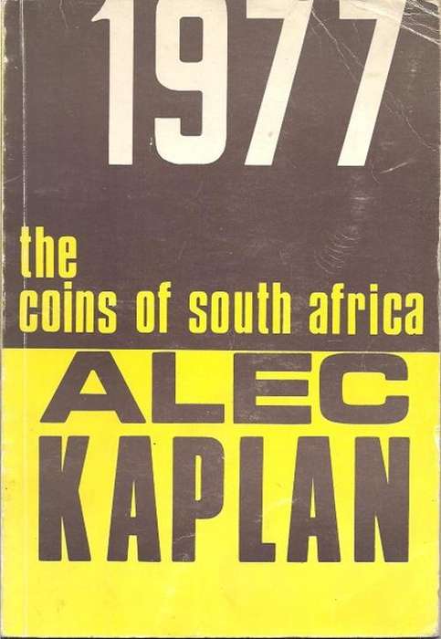 THE COINS OF SOUTH AFRICA 1977 - ALEC KAPLAN