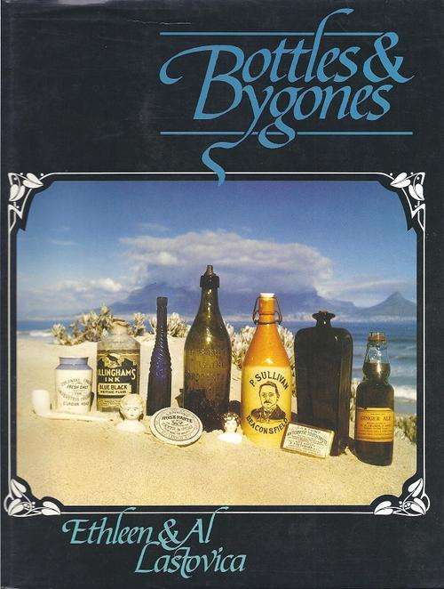 *SIGNED* BOTTLES & BYGONES - ETHLEEN & AL LASTOVICA