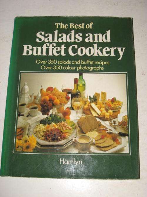 THE BEST OF SALADS AND BUFFET COOKERY: OVER 350 SALADS AND BUFFET RECIPES BY C. TEUBNER & A. WOLTER