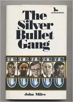 The Silver Bullet Gang (A Black bat mysery) Hardcover  1974