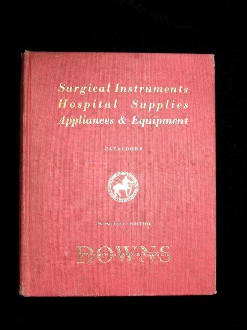 Old Down`s Surgical Instrument and Equipment Catalogue