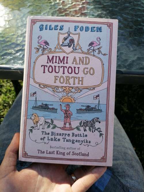 Mimi And Toutou Go Forth by Giles Foden