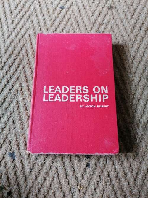 Anton Rupert: Leaders On Leadership (SIGNED)
