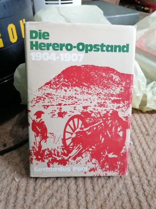DIE HERERO-OPSTAND 1904-1907 - GERHARDUS POOL