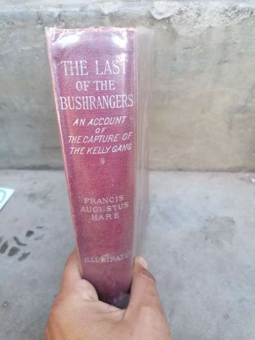 The Last of the Bushrangers: An Account of the Capture of the Kelly Gang Francis Augustus Hare 1894