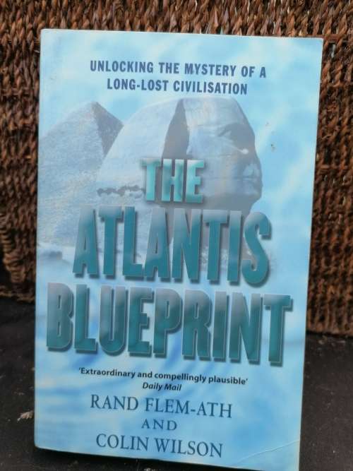 THE ATLANTIS BLUEPRINT UNLOCKING THE MYSTERY OF A LONG-LOST CIVILISATION.
