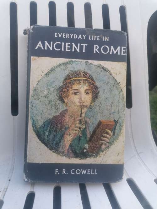 Everyday life in ancient Rome by F. R. Cowell