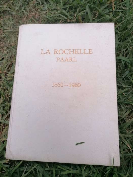 LA ROCHELLE PAARL 1860-1960