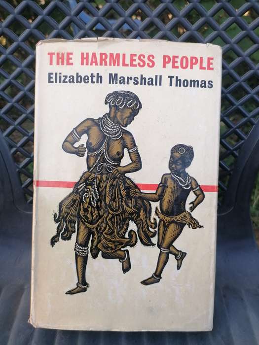 The Harmless People - Elizabeth Marshall Thomas. Hardcover 1959