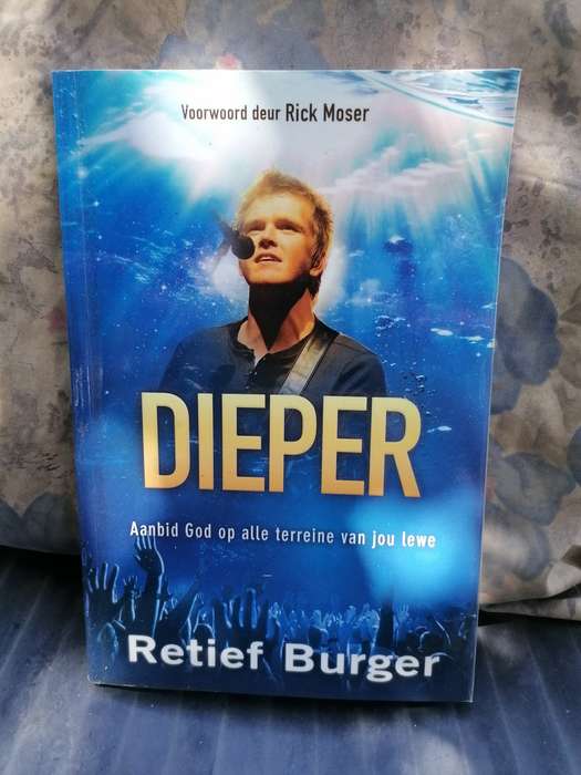 DIEPER Aanbid God op alle terreine van jou lewe Retief burger