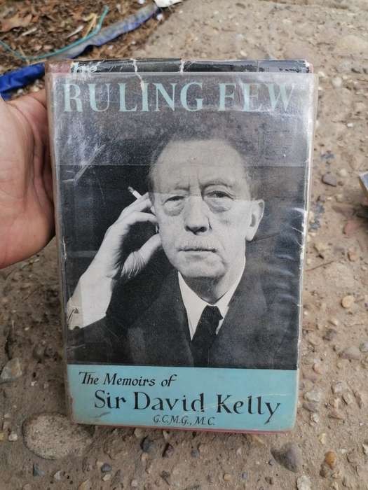 The ruling few the memoirs of SIR DAVID KELLY.