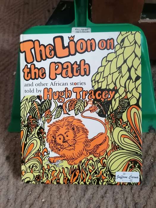 The Lion on the Path an other African Stories By Hugh Tracey