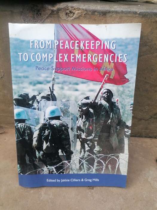 From Peacekeeping to Complex Emergencies: Peace Support Missions in Africa